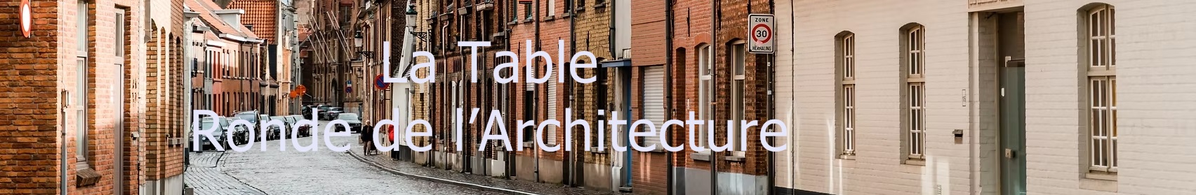 La Table Ronde de l’Architecture